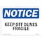 Signmission OSHA Notice, 5" Height, Keep Off Dunes Fragile Sign, 7" X 5", Landscape OS-NS-D-57-L-13818 - alternate 1